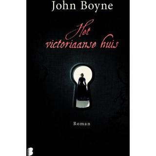 Jongens Het victoriaanse huis - John Boyne (ISBN: 9789460237522) 9789460237522