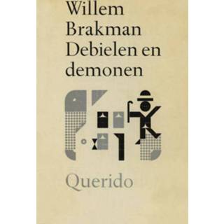 Debielen en demonen - Willem Brakman (ISBN: 9789021443744) 9789021443744