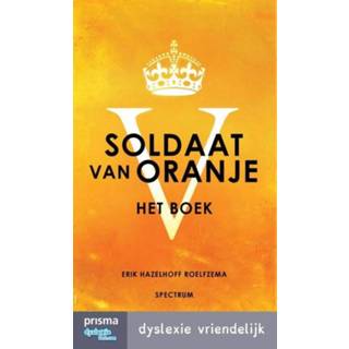 👉 Oranje Soldaat van - PrismaDyslexie Erik Hazelhoff Roelfzema (ISBN: 9789000338177) 9789000338177