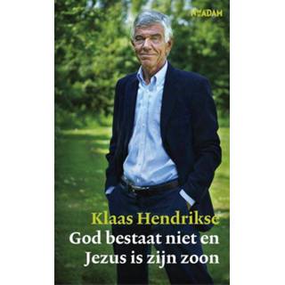 👉 God bestaat niet en Jezus is Zijn Zoon - Klaas Hendrikse (ISBN: 9789046812525) 9789046812525