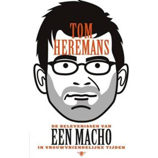 👉 Vrouwen De belevenissen van een macho in vrouwvriendelijke tijden - Tom Heremans (ISBN: 9789460422669) 9789460422669