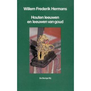 Houten goud leeuwen en van - Willem Frederik Hermans (ISBN: 9789023473503) 9789023473503