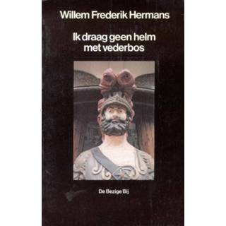 👉 Helm Ik draag geen met vederbos - Willem Frederik Hermans (ISBN: 9789023473602) 9789023473602