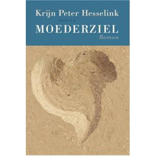 Moederziel - Krijn Peter Hesselink (ISBN: 9789057597558) 9789057597558