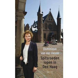 👉 Spitsroeden lopen in Den Haag - Dominique van der Heyde (ISBN: 9789021449838) 9789021449838