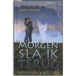 👉 Morgen sla ik terug - Joost Heyink (ISBN: 9789000306916) 9789000306916