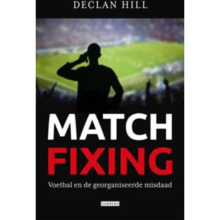 Matchfixing - Declan Hill (ISBN: 9789048818228) 9789048818228