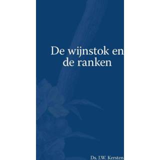 Wijnstok De en ranken - J.W. Kersten (ISBN: 9789462785151) 9789462785151