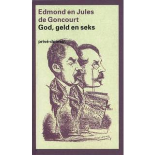 👉 God, geld en seks - Edmond de Goncourt, Jules Goncourt (ISBN: 9789029593182) 9789029593182