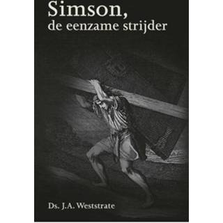 👉 Simson, de eenzame strijder - J.A. Weststate (ISBN: 9789402902044) 9789402902044