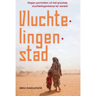 👉 Vluchtelingenstad - Ben Rawlence (ISBN: 9789401909112) 9789401909112