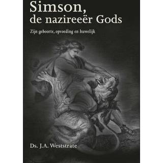 👉 Simson, de nazireeër Gods - J.A. Weststrate (ISBN: 9789402903355) 9789402903355