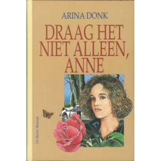 👉 Draag het niet alleen, Anne - Arina Donk (ISBN: 9789402902938) 9789402902938