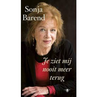 👉 Je ziet mij nooit meer terug - Sonja Barend (ISBN: 9789023454168) 9789023454168