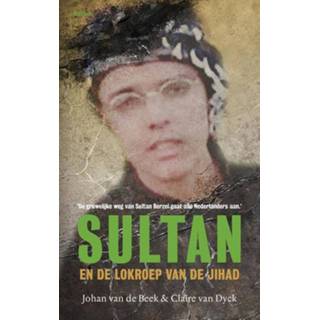 👉 Sultan en de lokroep van jihad - Claire Dyck, Johan Beek (ISBN: 9789460034893) 9789460034893