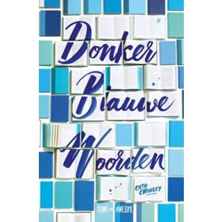 👉 Blauwe Donkerblauwe woorden - Cath Crowley (ISBN: 9789025872687) 9789025872687