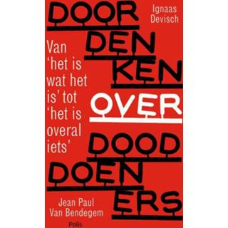 Spijkerbroek Doordenken over dooddoeners - Ignaas Devisch, Jean Paul van Bendegem (ISBN: 9789463104289) 9789463104289