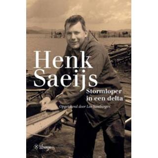 👉 Henk Saeijs, stormloper in een delta - Leo Santbergen (ISBN: 9789463010146) 9789463010146