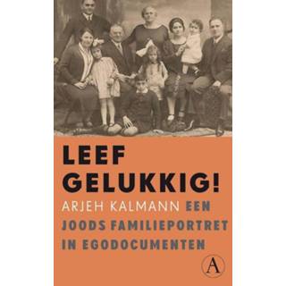 Leef gelukkig! - Arjeh Kalmann (ISBN: 9789025307387) 9789025307387