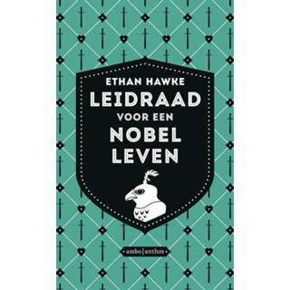 👉 Leidraad voor een nobel leven - Ethan Hawke (ISBN: 9789026333767) 9789026333767