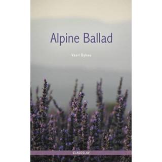 👉 Alpine Ballad - Vasil Bykau (ISBN: 9781909156838) 9781909156838