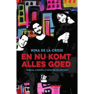 👉 En nu komt alles goed - Nina de La Croix (ISBN: 9789000344918) 9789000344918