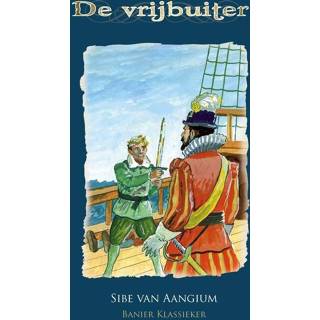 👉 De vrijbuiter - Sibert van Aangium (ISBN: 9789402902167) 9789402902167