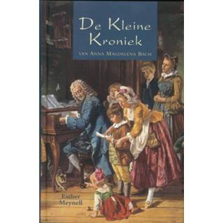 👉 Kroniek De kleine van Anna Magdalena Bach - Esher Meynell (ISBN: 9789402903324) 9789402903324