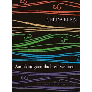 👉 Aan doodgaan dachten we niet - Gerda Blees (ISBN: 9789057598326) 9789057598326