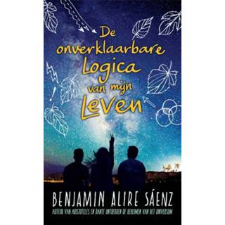 👉 De onverklaarbare logica van mijn leven - Benjamin Alire Sáenz (ISBN: 9789463490337) 9789463490337