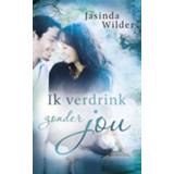 👉 Ik verdrink zonder jou - Jasinda Wilder ebook 9789021401997