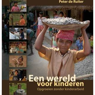 👉 Kinderen Een wereld voor - Peter de Ruiter (ISBN: 9789491833298) 9789491833298