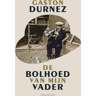 👉 Bolhoed De van mijn vader - Gaston Durnez (ISBN: 9789463100588) 9789463100588