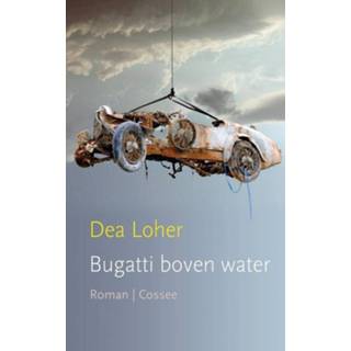 👉 Bugatti boven water - Dea Loher (ISBN: 9789059365032) 9789059365032