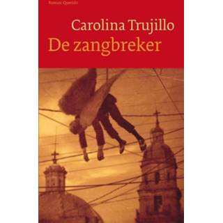 👉 De zangbreker - Carolina Trujillo (ISBN: 9789021446004) 9789021446004