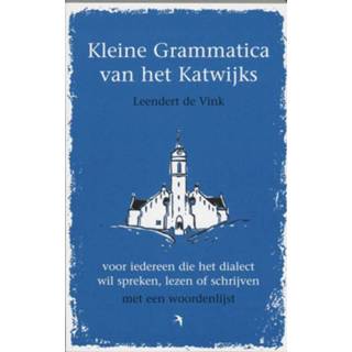 👉 Kleine grammatica van het Katwijks - L. de Vink (ISBN: 9789059970113)