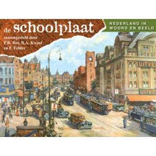 Schoolplaat De - Nederland in woord en beeld B.A. Kwast, F. Felder, P.R. Bos (ISBN: 9789075531855) 9789075531855