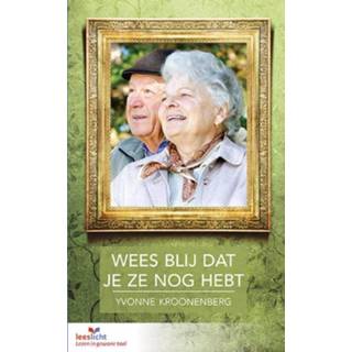 👉 Wees blij dat je ze nog hebt - Boek Yvonne Kroonenberg (9086962823)