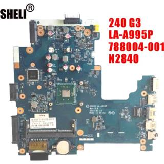 👉 Moederbord 100% Test Good Working 788004-501 788004-001 Notebook motherboard N2840 CPU ZS040 LA-A995P DDR3 For HP 240 G3 14-R