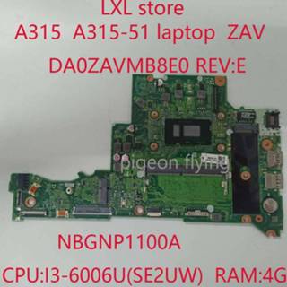 👉 Moederbord ZAV for Acer Aspire A315 laptop A315-51 motherboard mainboard DA0ZAVMB8E0 REV:E NBGNP1100A CPU:I3-6006U(SE2UW) RAM:4G 100% test