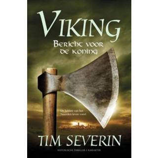 Bericht voor de koning - Tim Severin (ISBN: 9789045207087) 9789045207087