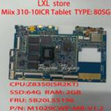 👉 Moederbord Miix 310-10ICR Tablet motherboard Mainboard For ideapad YF80SG CPU:Z8350 SSD:64G RAM:2GB FRU 5B20L55196 M1029CWP 100% test OK