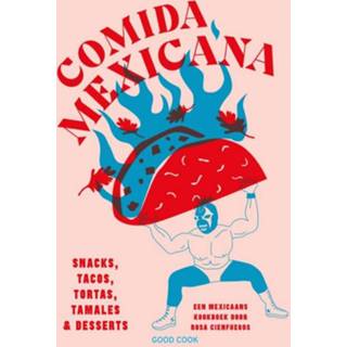 👉 Comida Mexicana. snacks, taco's, torta's, tamales & desserts, Rosa Cienfuegos, Hardcover 9789461432520