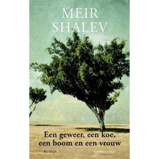 Een geweer, een koe, een boom en een vrouw - Meir Shalev (ISBN: 9789041426314)