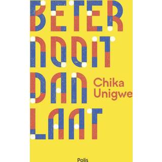 👉 Beter nooit dan laat - Chika Unigwe (ISBN: 9789463105750) 9789463105750