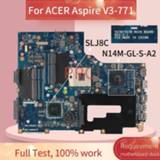 👉 Moederbord REV.2.1 For ACER Aspire V3-771G Laptop motherboard VA70 VG70 SLJ8C N14M-GL-S-A2 DDR3 Mainboard