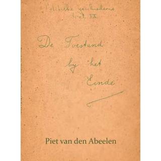 De toestand bij het einde - Piet van den Abeelen (ISBN: 9789402126402) 9789402126402