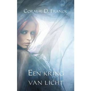 Een kring van licht - Coralie D. Franck (ISBN: 9789402106459) 9789402106459