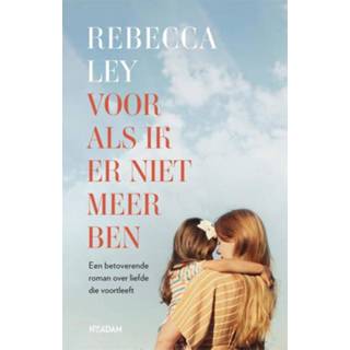 👉 Voor als ik er niet meer ben - Rebecca Ley (ISBN: 9789046827376) 9789046827376