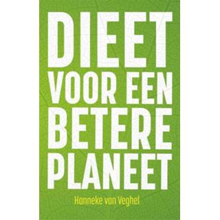 Dieet voor een betere planeet - Hanneke van Veghel (ISBN: 9789048856428) 9789048856428